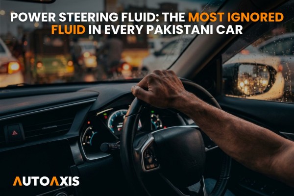 Power Steering Fluid: The Most Ignored Fluid in Every Pakistani Car